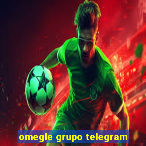 omegle grupo telegram